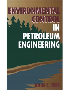 Environmental control in petroleum engineering