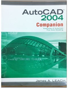 Autocad 2004 Companion: Essentials of Autocad plus solid modeling