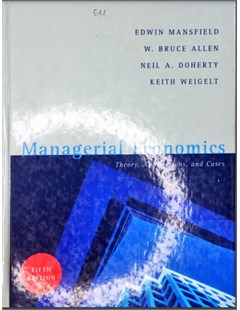 Managerial economics: Theory, applications and cases (fifth edition)