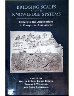 Bridging scales and knowledge systems Concepts and applications in ecosystem assessment