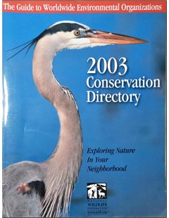 Conservation directory 48 TH edition: The guide to worldwide environmental organizations