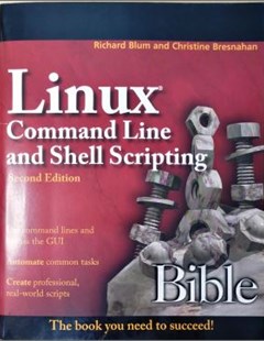 Linux command line and shell scripting bible