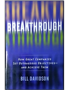 Breakthrough: How Great Companies Set Outrageous Objectives and Achieve Them