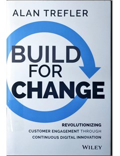 Build for change : Revolutionizing customer engagement through continuous digital innovation