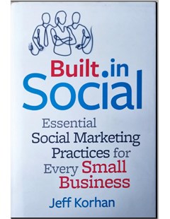 Built-in social : Essential social marketing practices for every small business