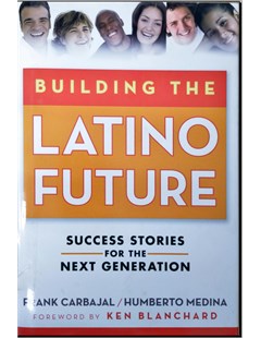 Building the latino future Success stories for the next generation
