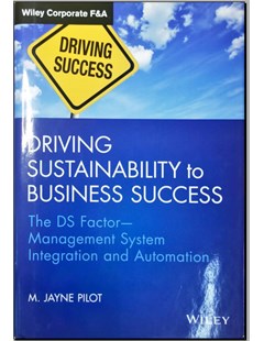 Driving sustainability to business success : The DS factor management system integration and automation