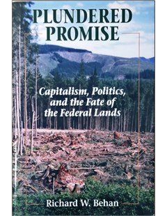 Plundered Promise: Capitalism, politics and the fate of the federal Lands
