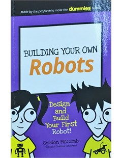 Building your own robots Disign and build your frist robot