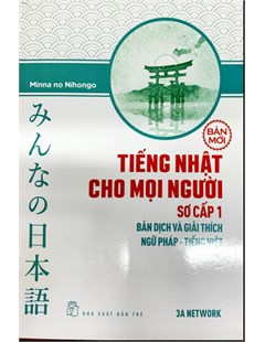 Minna no Nihongo Tiếng nhật cho mọi người: Bản mới - sơ cấp 1 bản dịch và giải thich ngữ pháp - tiếng Việt