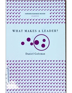 Harvard Business Review Classics: What Makes A Leader?