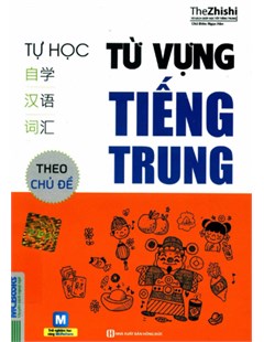 Tự học Từ vựng tiếng Trung theo chủ đề