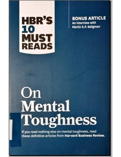 HBR's 10 Must Reads On Mental Toughness