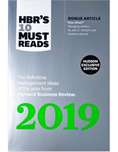 HBR's 10 Must Reads The definitive management ideas of the year from Harvard Business Review