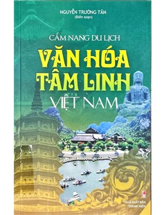 Cẩm nang du lịch văn hóa tâm linh Việt Nam