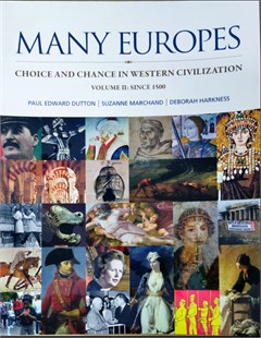 Many Europes : Choice and chance in Western civilization, Vol.2: Since 1500
