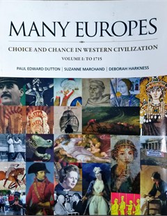 Many Europes : Choice and chance in Western civilization, Vol.1: To 1715
