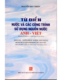 Từ điển nước và các công trình sử dụng nguồn nước Anh - Việt