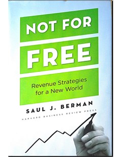 Not for free : Revenue strategies for a new world 