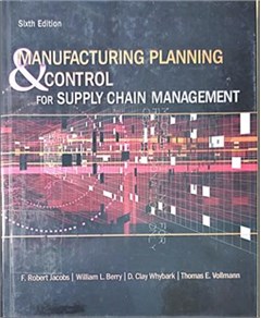Manufacturing planning and control for supply chain management sixth edition