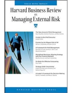 Harvard business review on managing external risk