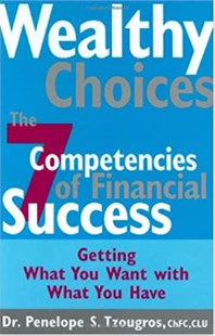 Wealthy Choices: The Seven Competencies of Financial Success