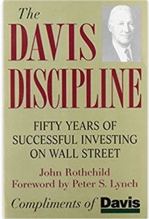  The Davis discipline: fifty years of successful investing on wall street