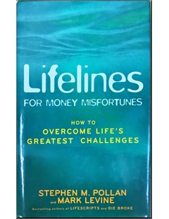 Lifelines for money misfortunes: How to overcome life's greatest challenges