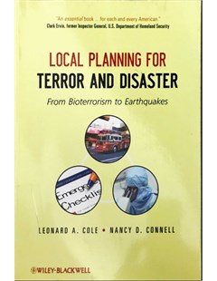 Local planning for terror and disaster : From bioterrorism to earthquakes 