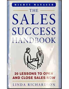 The Sales success handbook 20 lessons to open and close sales now