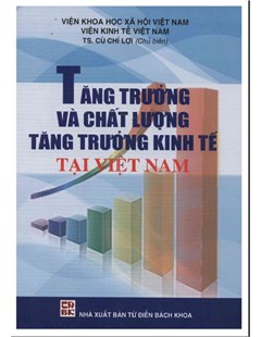 Tăng trưởng và chất lượng tăng trưởng kinh tế tại Việt Nam