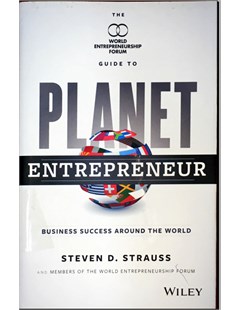Planet entrepreneur : The World Entrepreneurship Forum's guide to business success around the world