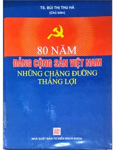 80 năm Đảng cộng sản Việt Nam những chặng đường thắng lợi