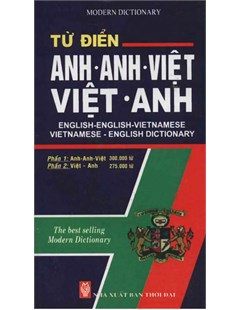 Từ điển Anh - Anh - Việt - Việt Anh: ENGLISH-ENGLISH-VIETNAMESE VIETNAMESE - ENGLISH DICTIONARY