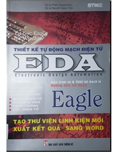 Thiết kế mạch điện tử - EDA Vẽ và thiết kế mạch in bằng Eagle 