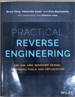Practical reverse engineering: x86, x64, ARM, Windows Kernel, reversing tools, and obfuscation