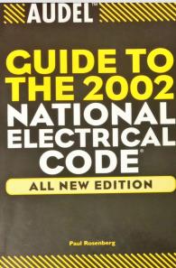 Audel guide to the 2002 National electrical code Paul Rosenberg