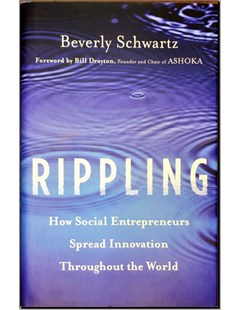 Rippling How social entrepreneurs spread innovation throughout the world