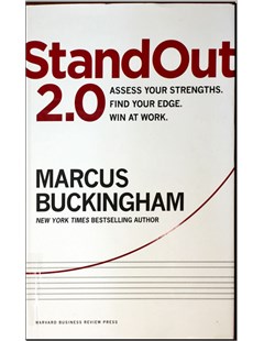 StandOut 2.0 Assess your strengths.Find your edge. Win at work