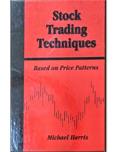 Stock trading techniques based on price patterns : Techniques for discovering, analyzing and using price patterns in the short-term and day trading of the stock market