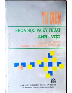 Từ điển khoa học và kỹ thuật Anh - Việt English Vietnamese scientific and technical dictonary