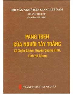 Pang Then của người Tày Trắng - xã Xuân Giang, huyện Quang Bình, tỉnh Hà Giang