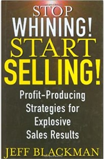 Stop Whining! Start Selling
