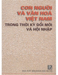 Con người và văn hóa Việt Nam trong thời kỳ đổi mới và hội nhập