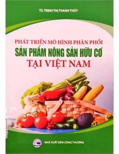 Phát triển mô hình phân phối sản phẩm nông sản hữu cơ tại Việt Nam