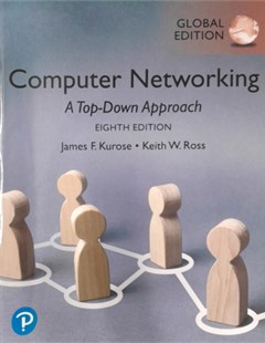 Computer Networking a top - down approach, 8th Edition