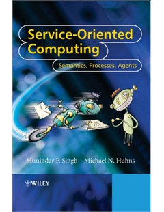 Service-oriented computing: Semantics, processes, agents