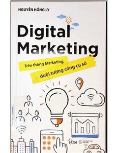 Digital Marketing Trên thông Marketing, dưới tường công cụ số