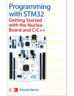 Programming with STM32. Getting Started with the Nucleo Board and C/C++