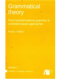 Grammatical theory: From transformational grammar to constraint-based approaches